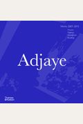 Adjaye: Works 2007 - 2015: Houses, Pavilions, Installations, Buildings