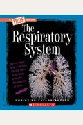 The Respiratory System (A True Book: Health And The Human Body)