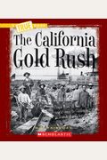 The California Gold Rush (a True Book: Westward Expansion)