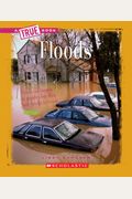 Floods (A True Book: Earth Science)