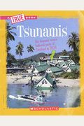 Tsunamis (A True Book: Earth Science)