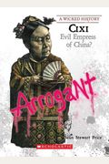 Cixi: Evil Empress Of China? (Wicked History (Paperback))