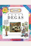 Edgar Degas (Revised Edition) (Getting To Know The World's Greatest Artists)