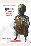 Julius Caesar (Revised Edition) (A Wicked History) (Library Edition)