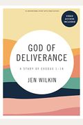 God Of Deliverance - Bible Study Book With Video Access