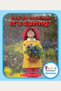 How Do You Know It's Spring? (Rookie Read-About Science: Seasons)