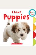 I Love Puppies (Rookie Toddler)