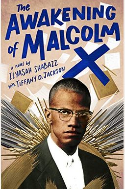 The Awakening of Malcolm X The Awakening of Malcolm X