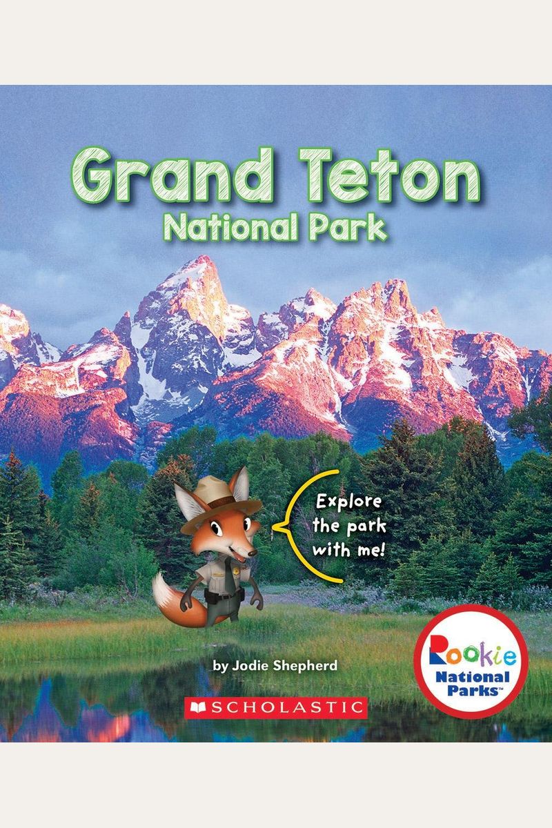 Grand Teton National Park (Rookie National Parks)