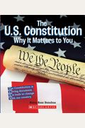 The U.s. Constitution: Why It Matters To You (A True Book: Why It Matters)
