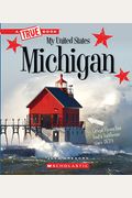Michigan (A True Book: My United States) (Library Edition)