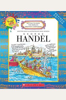 George Handel (Revised Edition) (Getting To Know The World's Greatest Composers) George Handel (Revised Edition) (Getting To Know The World's Greatest Composers)