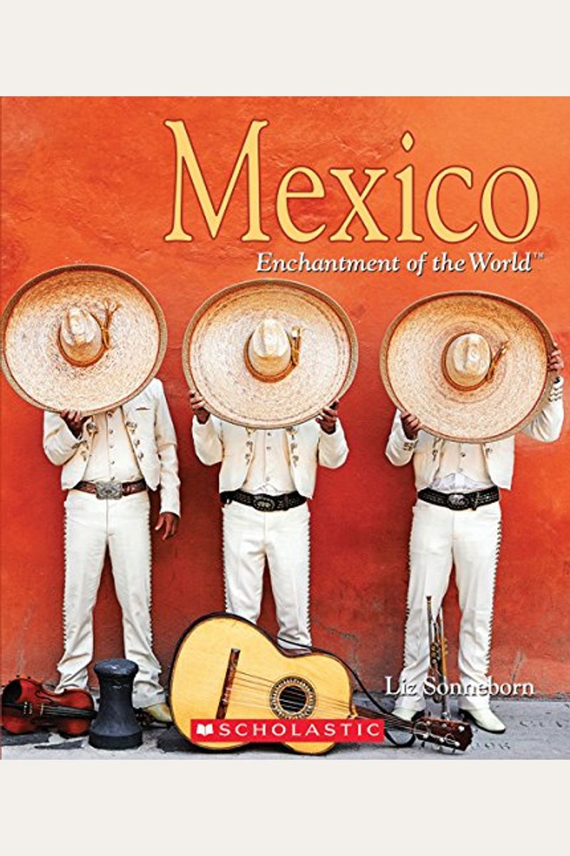Mexico (Enchantment Of The World: Second Series)