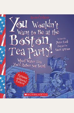 You Wouldn't Want To Be At The Boston Tea Party!: Wharf Water Tea, You'd Rather Not Drink You Wouldn't Want To Be At The Boston Tea Party!: Wharf Water Tea, You'd Rather Not Drink