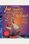 You Wouldn't Want To Sail On The Mayflower!: A Trip That Took Entirely Too Long