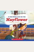 If You Were A Kid On The Mayflower (If You Were A Kid) (Library Edition)