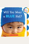 Will You Wear A Blue Hat? (Rookie Toddler)