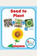 Seed To Plant (Rookie Read-About Science: Life Cycles) (Library Edition)