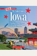 Iowa (A True Book: My United States)