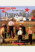 Pennsylvania (A True Book: My United States) (Library Edition)