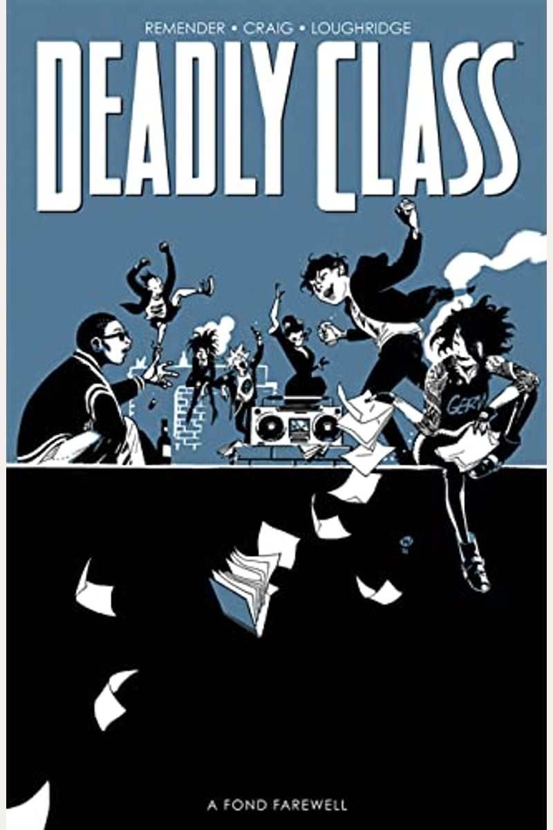 Deadly Class, Volume 12: Fond Farewell, Part 2