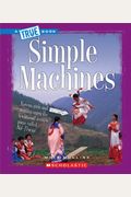 Simple Machines (True Books)