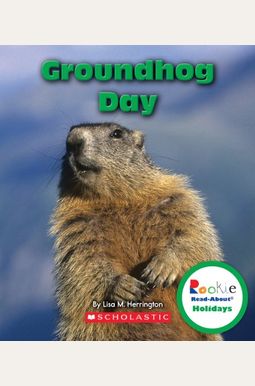 Groundhog Day (Rookie Read-About Holidays) Groundhog Day (Rookie Read-About Holidays)