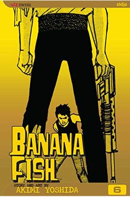 Banana Fish, Vol. 6 Banana Fish, Vol. 6