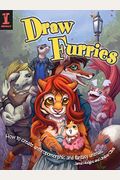 Draw Furries How to Create Anthropomorphic and Fantasy Animals