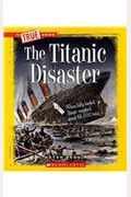 The Titanic Disaster (A True Book: Disasters)