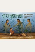 Keepunumuk: WeeâChumun's Thanksgiving Story