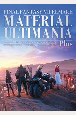 Final Fantasy Vii Remake: Material Ultimania Plus Final Fantasy Vii Remake: Material Ultimania Plus