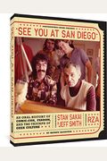 See You At San Diego: An Oral History Of Comic-Con, Fandom, And The Triumph Of Geek Culture