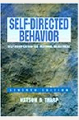 Self-Directed Behavior: Self-Modification For Personal Adjustment Self-Directed Behavior: Self-Modification For Personal Adjustment