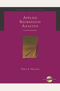 Applied Regression Analysis: A Second Course In Business And Economic Statistics (With Cd-Rom And Infotrac) [With Cdrom And Infotrac]