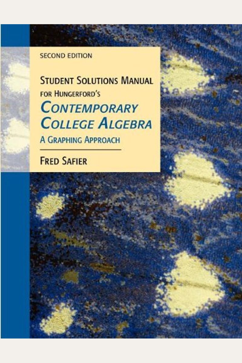 Student Solutions Manual For Hungerford's Contemporary College Algebra: A Graphing Approach, 2nd