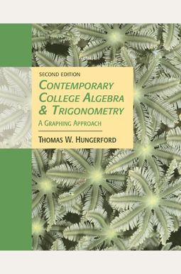 Contemporary College Algebra and Trigonometry: A Graphing Approach (with CD-ROM and iLrn Tutorial) Contemporary College Algebra and Trigonometry: A Graphing Approach (with CD-ROM and iLrn Tutorial)