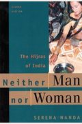 Neither Man Nor Woman: The Hijras Of India