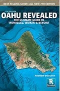 Oahu Revealed: The Ultimate Guide To Honolulu, Waikiki & Beyond