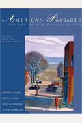 American Passages: A History of the United States, Volume 2: Since 1863 (with InfoTrac and American Journey Online)