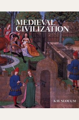 Buy Medieval Civilization Book By: Kay B Slocum