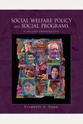 Social Welfare Policy And Social Programs: A Values Perspective