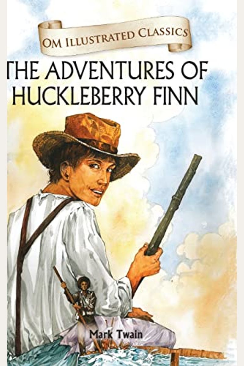 The Adventures of Huckleberry Finn Om Illustrated Classics