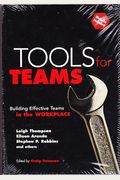 Tools For Teams: Building Effective Teams In The Workplace