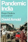 Pandemic India From Cholera to Covid