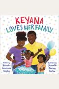 Keyana Loves Her Family