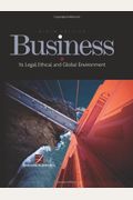 Business: Its Legal, Ethical, And Global Environment