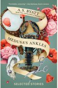 Medusa's Ankles: Selected Stories