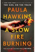 A Slow Fire Burning