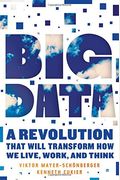 Big Data: A Revolution That Will Transform How We Live, Work, And Think